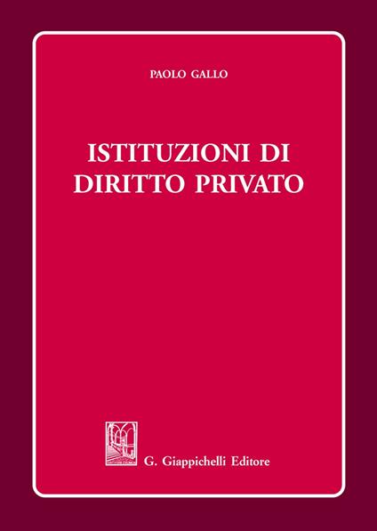 Istituzioni di diritto privato - Paolo Gallo - copertina