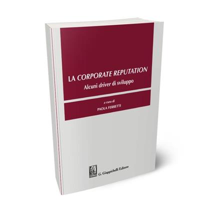 La corporate reputation. Alcuni driver di sviluppo - copertina