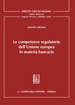 Le competenze regolatorie dell'Unione europea in materia bancaria