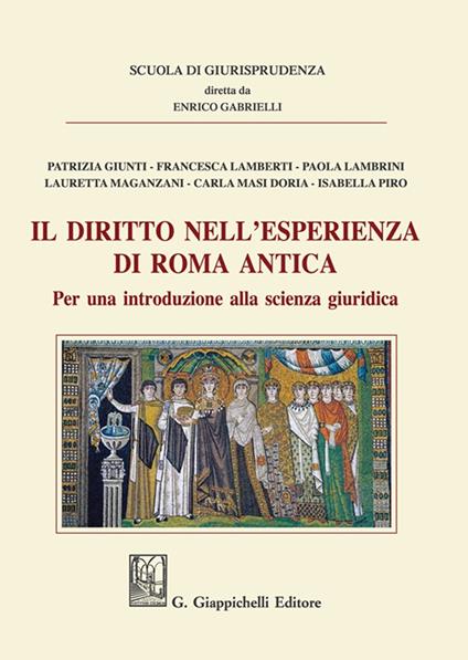 Il diritto nell'esperienza di Roma antica. Per una introduzione alla scienza giuridica - Gabrielli - copertina