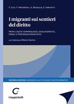 I migranti sui sentieri del diritto. Profili socio-criminologici, giuslavoristici, penali e processualpenalistici