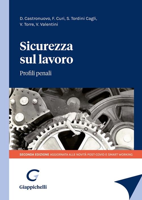 Sicurezza sul lavoro. Profili penali - Donato Castronuovo,Francesca Curi,Silvia Tordini Cagli - copertina
