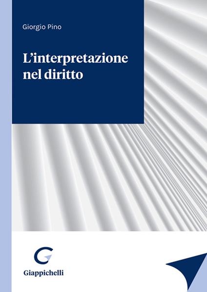 L' interpretazione del diritto - Giorgio Pino - copertina