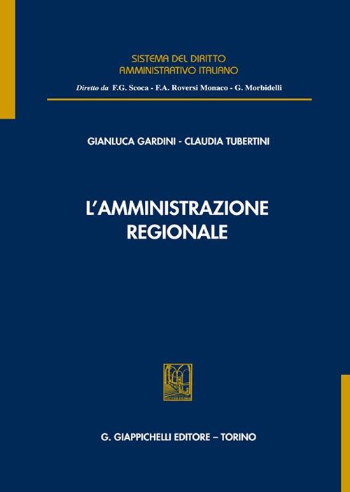 L' amministrazione regionale - Gianluca Gardini,Claudia Tubertini - copertina