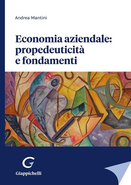Economia aziendale: propedeuticità e fondamenti - Andrea Martini - copertina
