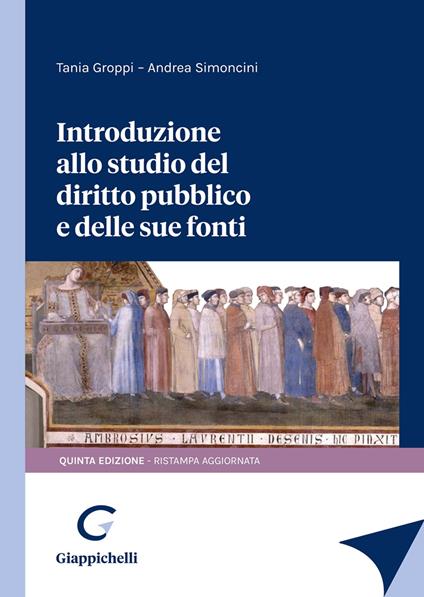 Introduzione allo studio del diritto pubblico e delle sue fonti - Tania Groppi,Andrea Simoncini - copertina