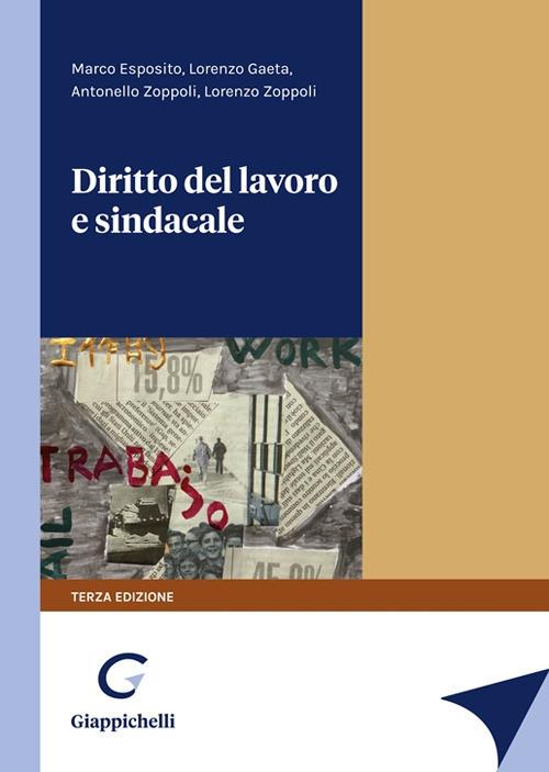 Diritto del lavoro e sindacale - Marco Esposito,Lorenzo Gaeta,Antonello Zoppoli - copertina