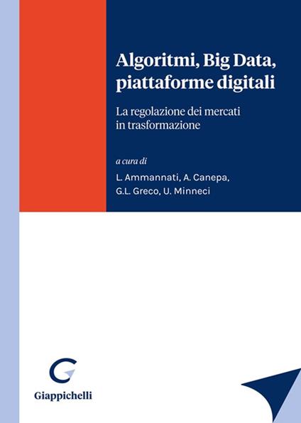 Algoritmi, Big Data, piattaforme digitali. La regolazione dei mercati in trasformazione - copertina