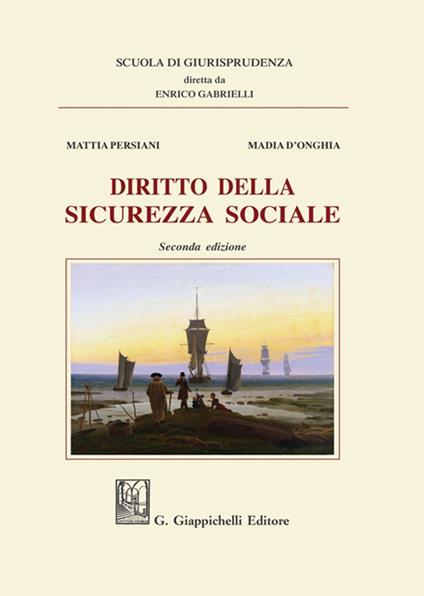 Diritto della sicurezza sociale - Madia D'Onghia,Mattia Persiani - copertina