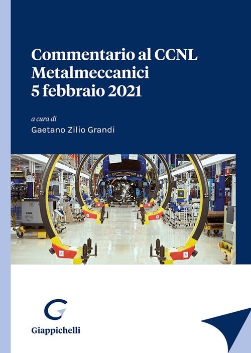 Commentario al CCNL Metalmeccanici 5 febbraio 2021 - copertina