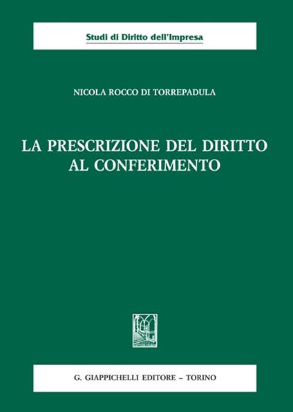 La prescrizione del diritto al conferimento - Nicola Rocco di Torrepadula - copertina