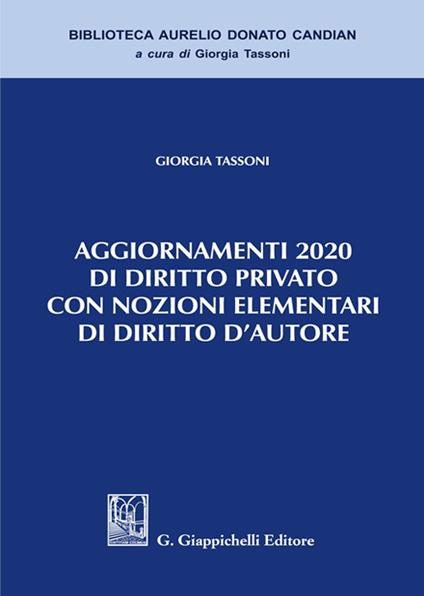 Aggiornamenti 2020 di diritto privato con nozioni elementari di diritto d'autore - Giorgia Tassoni - copertina