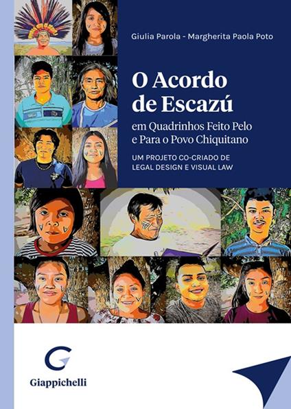 O acordo de Escazú. Em quadrinhos feito pelo e para o povo chiquitano. Um projeto co-criado de legal design e visual law - Giulia Parola,Margherita Paola Poto - copertina