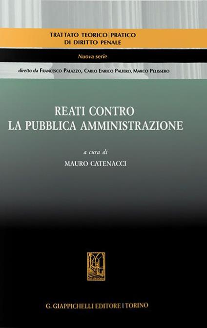 Reati contro la pubblica amministrazione - Massimiliano Masucci,Mauro Catenacci,Guglielmo Marconi - copertina