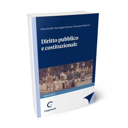 Diritto pubblico e costituzionale - Felice Giuffrè ,Ida Angela Nicotra ,Francesco Paterniti  - copertina