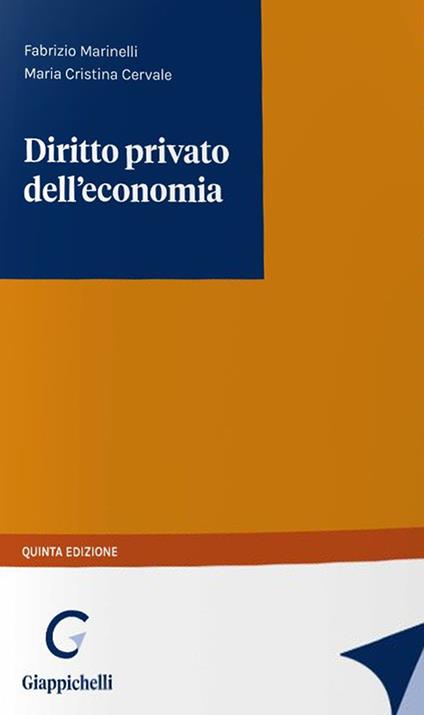 Diritto privato dell'economia - Fabrizio Marinelli,Maria Cristina Cervale - copertina