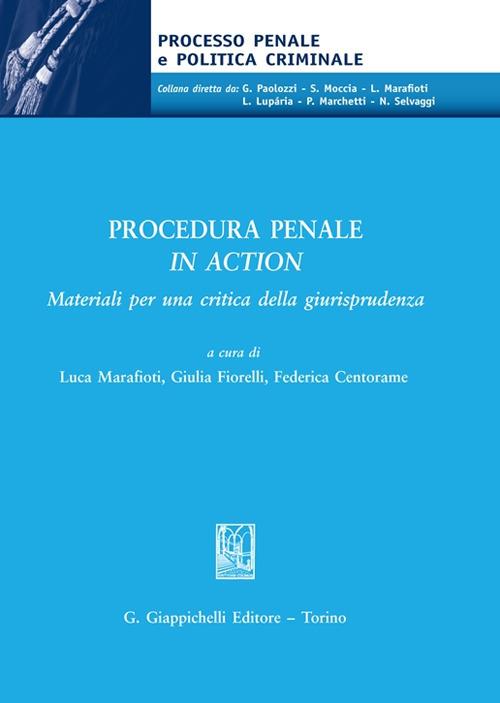 Procedura penale in action. Materiali per una critica della giurisprudenza - copertina