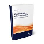 L'amministrazione dell'azienda sanitaria. Gestione, organizzazione, bilancio