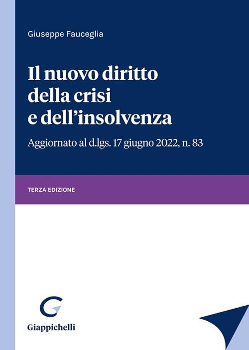 Il nuovo diritto della crisi e dell'insolvenza - Giuseppe Fauceglia - copertina