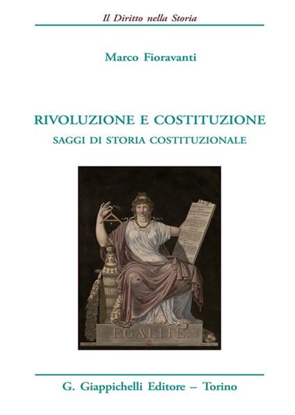 Rivoluzione e costituzione. Saggi di storia costituzionale - Marco Fioravanti - copertina