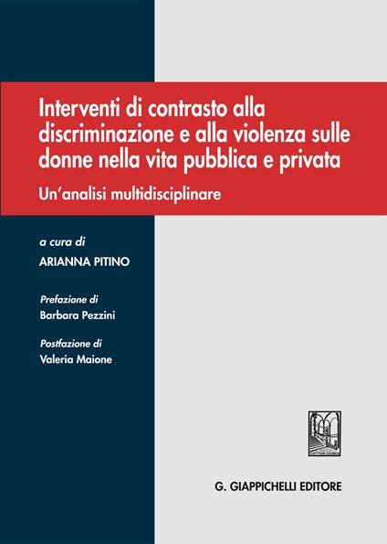 Interventi di contrasto alla discriminazione e alla violenza sulle donne nella vita pubblica e privata. Un'analisi multidisciplinare - Arianna Pitino - ebook