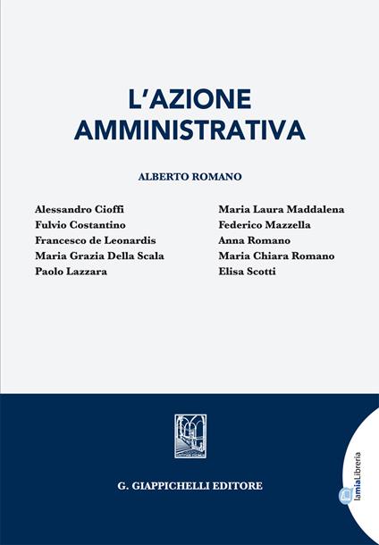 L' azione amministrativa - Alessandro Cioffi,Maria Grazia Della Scala,Chiara Romano - ebook