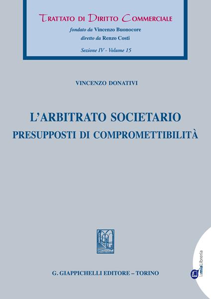 L' arbitrato societario. Presupposti di compromettibilità - Vincenzo Donativi - ebook