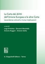 La Carta dei diritti dell'Unione Europea e le altre Carte (ascendenze culturali e mutue implicazioni). Giornata di studio (Messina 16 ottobre 2015)