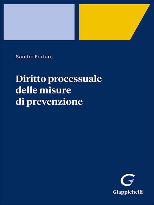 Diritto processuale delle misure di prevenzione - Sandro Furfaro - ebook
