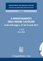 Il rinnovamento delle misure cautelari. Analisi della legge n. 47 del 16 aprile 2015