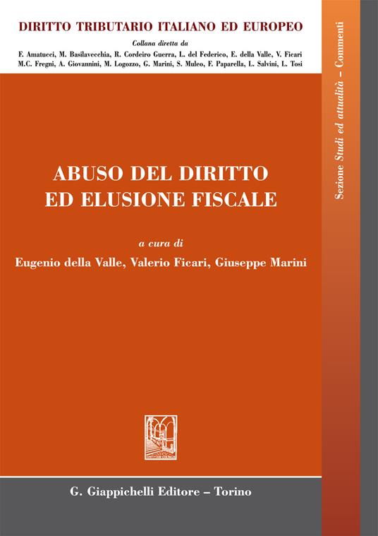 Abuso del diritto ed elusione fiscale - Eugenio Della Valle,Valerio Ficari,Giuseppe Marini - ebook