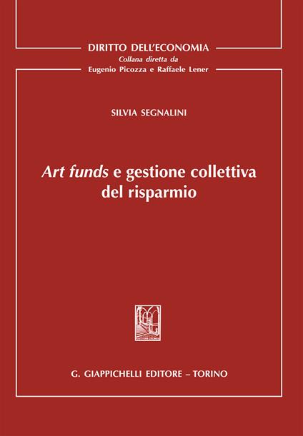 Art funds e gestione collettiva del risparmio - Silvia Segnalini - ebook