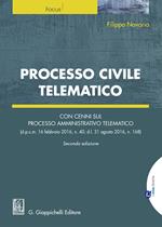 Processo civile telematico. Con cenni sul processo amministrativo telematico