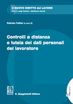 Controlli a distanza e tutela dei dati personali del lavoratore