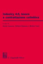 Industry 4.0. Lavoro e contrattazione collettiva