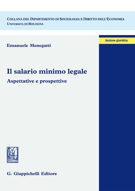 Il salario minimo legale. Aspettative e prospettive - Emanuele Menegatti - ebook