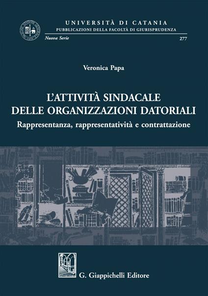 Attività sindacale delle organizzazioni datoriali - Veronica Papa - ebook