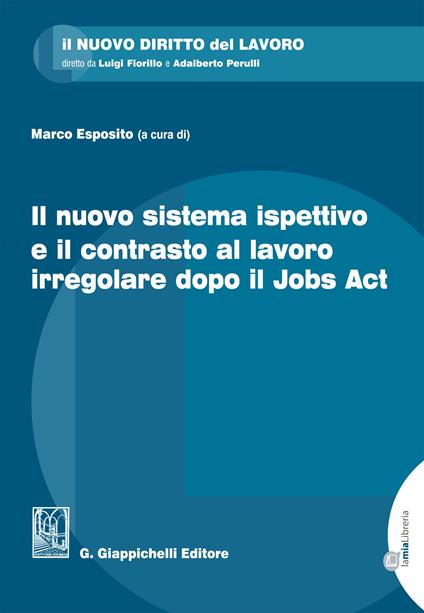 Il nuovo sistema ispettivo e il contrasto al lavoro irregolare dopo il Jobs Act - Marco Esposito - ebook