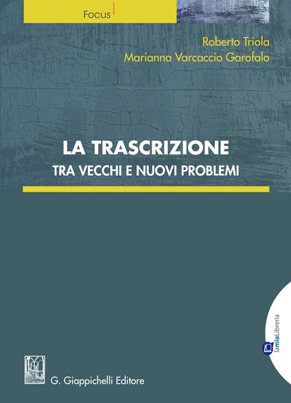 La trascrizione tra vecchi e nuovi problemi - Roberto Triola,Marianna Varcaccio Garofalo - ebook