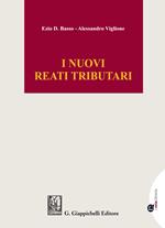 I nuovi reati tributari. Profili sostanziali e processuali