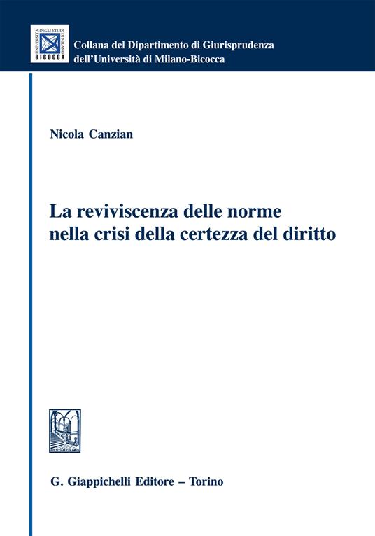 La reviviscenza delle norme nella crisi della certezza del diritto - Nicola Canzian - ebook