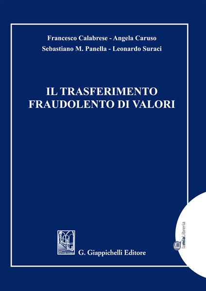 Il trasferimento fraudolento di valori - Francesco Calabrese,Angela Caruso,Sebastiano M. Panella,Leonardo Suraci - ebook