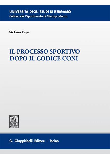 Il processo sportivo dopo il codice Coni - Stefano Papa - ebook