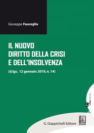 Il nuovo diritto della crisi e dell'insolvenza (d.lgs. 12 gennaio 2019, n.14)