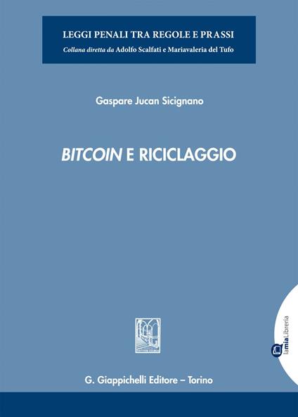 Bitcoin e riciclaggio - Gaspare Jucan Sicignano - ebook