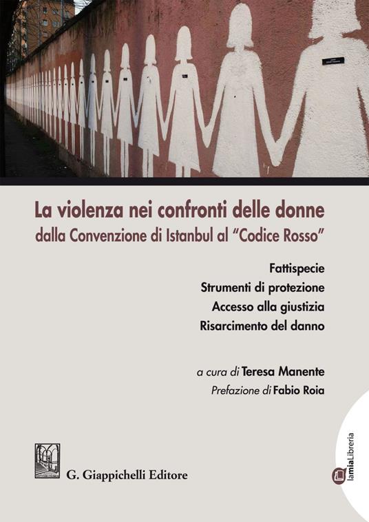 La violenza nei confronti delle donne dalla Convenzione di Istanbul al «Codice Rosso» - Teresa Manente - ebook