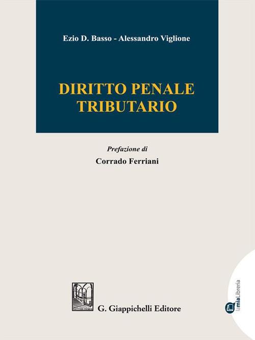Diritto penale tributario - Ezio D. Basso,Alessandro Viglione - ebook