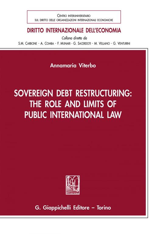 Sovereign debt restructuring: the role and limits of public international law - Annamaria Viterbo - ebook