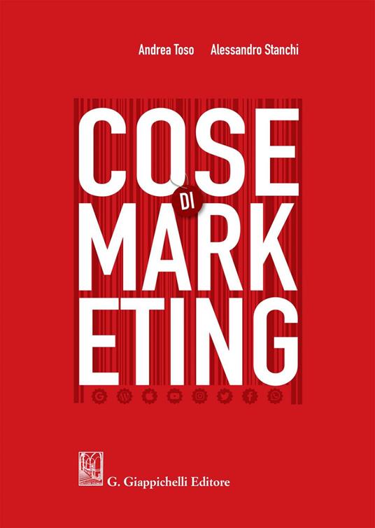 Cose di marketing - Alessandro Stanchi,Andrea Toso - ebook