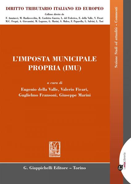 L' imposta Municipale Propria (IMU) - Eugenio Della Valle,Valerio Ficari,Guglielmo Fransoni,Giuseppe Marini - ebook